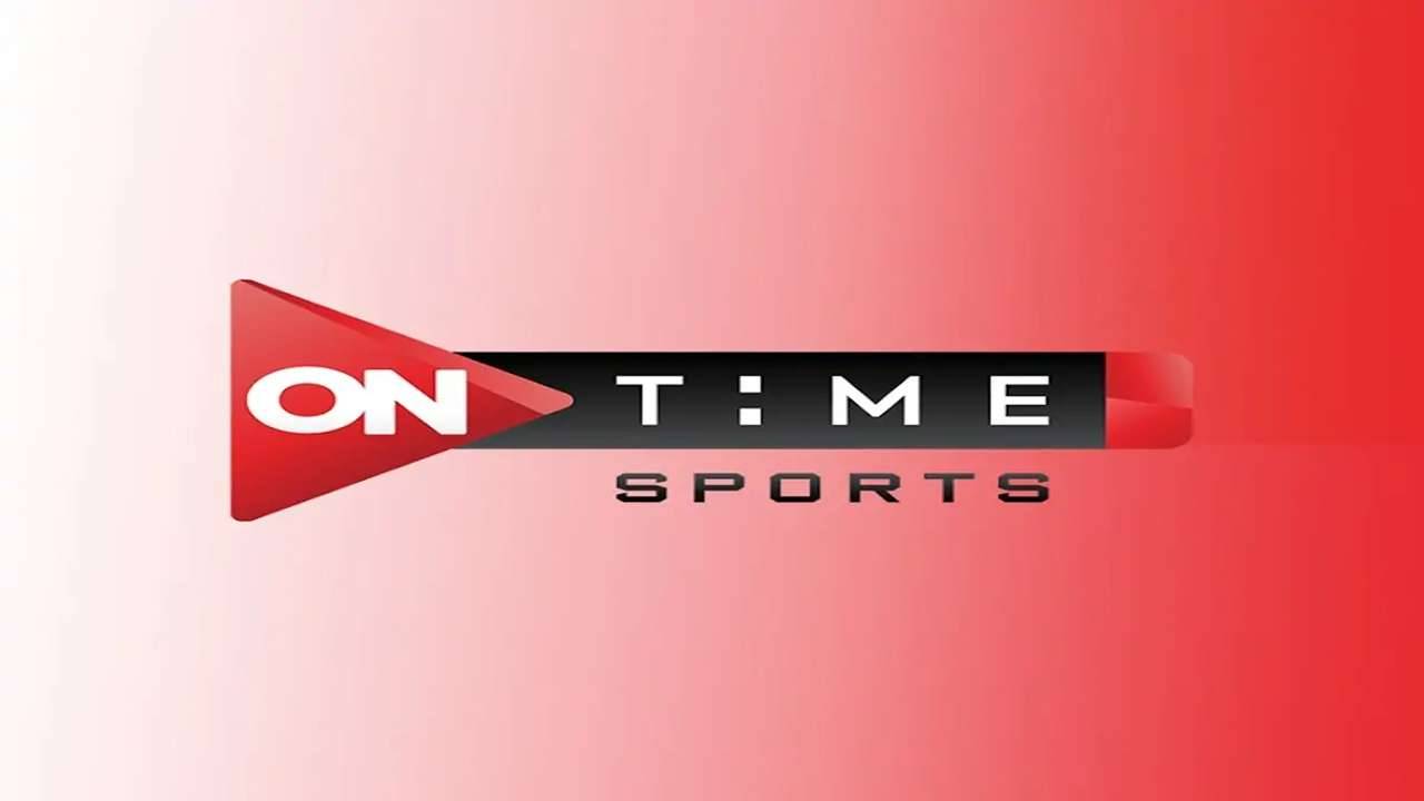 نزلها.. تردد اون تايم سبورت ON Time Sports 2025 على النايل سات وعرب سات